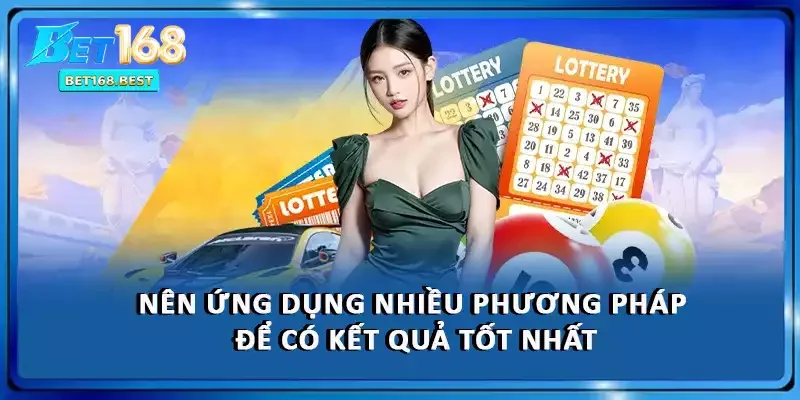 Nên ứng dụng nhiều phương pháp để có kết quả tốt nhất